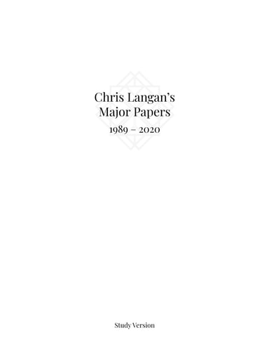 Chris Langan's Major Papers 1989 - 2020 Study Version