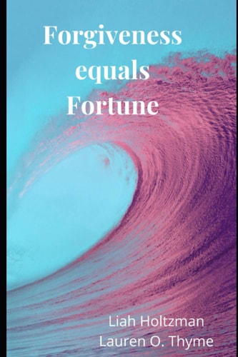 Forgiveness Equals Fortune