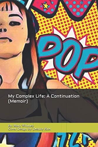 My Complex Life A Continuation (Memoir)