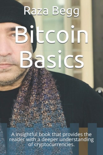 Bitcoin Basics A Insightful Book that Provides the Reader with a Deeper Understanding of Cryptocurrencies.