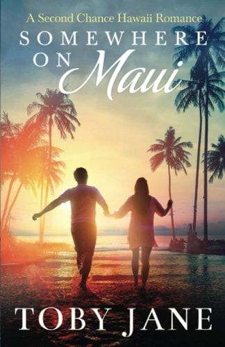 Somewhere on Maui A Second Chance Hawaii Romance