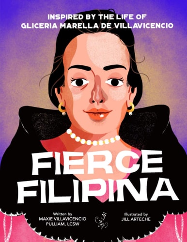 Fierce Filipina Inspired by the Life of Gliceria Marella de Villavicencio