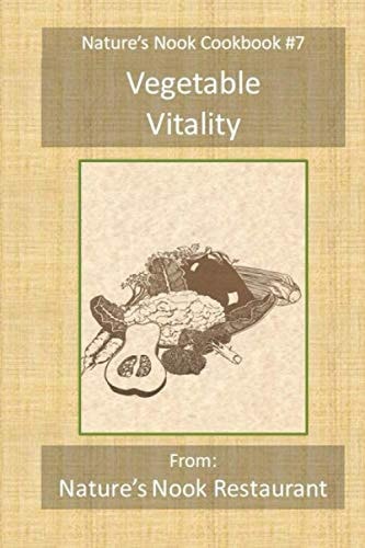 Vegetable Vitality From Nature's Nook Restaurant
