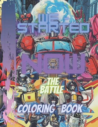 We Started Now The Battle Coloring Book