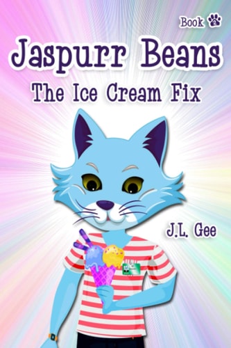 Jaspurr Beans - The Ice Cream Fix Book Two in "The Adventures of Jaspurr Beans" Chapter Book Series for Kids