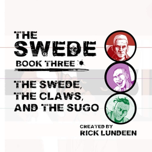 The Swede Book Three The Swede, The Claws, and the Sugo