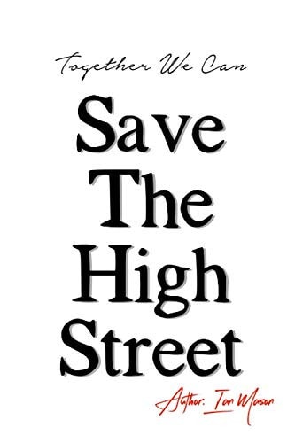 Save The High Street Together We Can