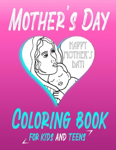 Mother's Day Coloring Book Journals for Boys Or Girls, Gifts for Boys Or Girls 8-12, Unique Mothers Day Gifts