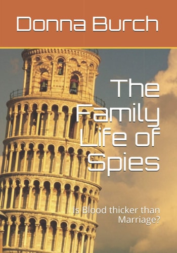 The Family Life of Spies Is Blood Thicker Than Marriage?