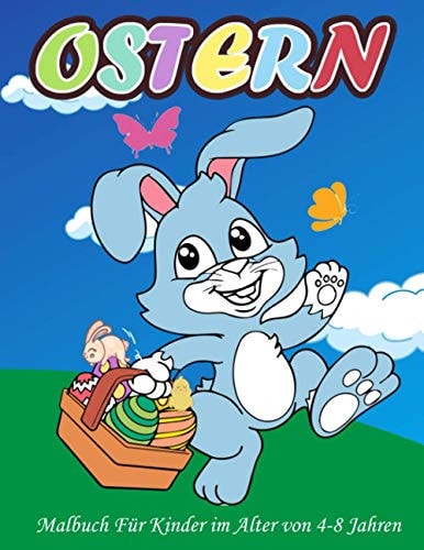 Ostern-Malbuch Für Kinder Im Alter Von 4-8 Jahren Das Große Osterhase Ausmalbuch Für Kinder Ab 2 Jahren, Frohe Ostern Malbuch Für Kinder Im Alter Von 4 Bis 8 Jahren Mit Einzigartigen Malvorlagen Ostern Für Kinder