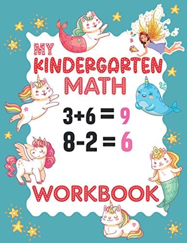 My Kindergarten Math Workbook 101 Games And Activities Kindergarten Math Workbook Addition And Subtraction 1st Grade Kindergarten Math Activity Workbook For Kids Ages 5-7