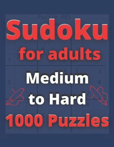 Sudoku for Adults Medium to Hard 1,000 Puzzles With Solutions