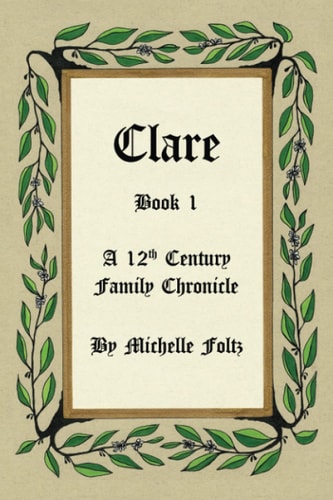 Clare Book 1 A 12th Century Family Chronicle