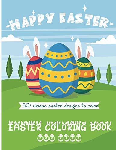 Easter Coloring Book For Kids 50+ Unique Easter Designs to Color - Ages 4-8 - Toddlers & Children