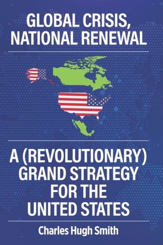 Global Crisis, National Renewal A (Revolutionary) Grand Strategy for the United States