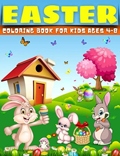 Easter Coloring Book for Kids Ages 4-8 50 Cute Designs, Easter Bunny, Coloring Book for Toddlers, Simple Drawings, Large Print 8.5 X 11 Inches