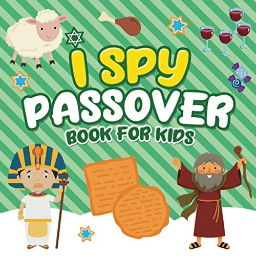 I Spy Passover Book for Kids A Fun Guessing Game Book for Little Kids Ages 2-5 and All Ages - A Great Pesach Passover Gift for Kids and Toddlers