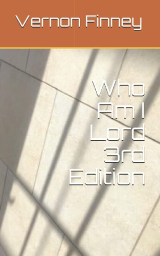 Who Am I Lord 3rd Edition