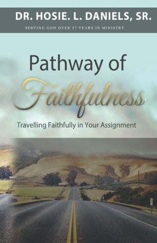 Pathway of Faithfulness Travelling Faithfully in Your Assignment