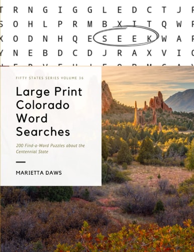Large Print Colorado Word Searches 200 Find-a-Word Puzzles about the Centennial State