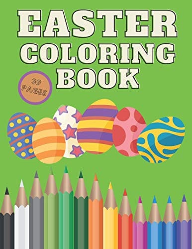 Easter Coloring Book Spring Relaxing Colouring For Kids 2-4 Ages, Design Easter Egg, Beautiful Brand Collection Images, 39 Pages