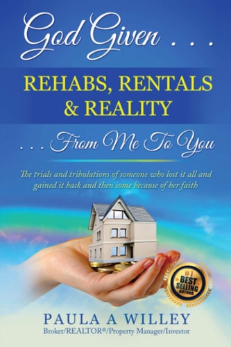 God Given Rehabs, Rentals & Reality From Me To You