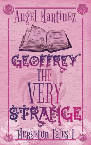Geoffrey the Very Strange A M/M Fantasy Romance