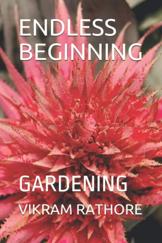 Endless Beginning Gardening