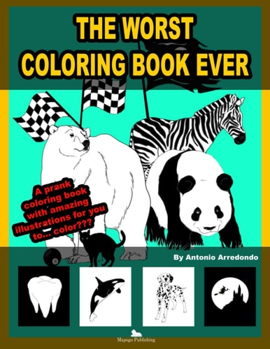 The Worst Coloring Book Ever A Prank Coloring Book with Amazing Illustrations