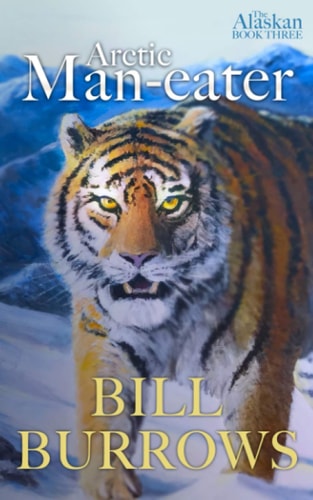 Arctic Man-eater Book Three in The Alaskan Series