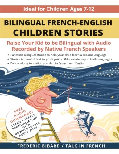 Bilingual French-English Children Stories Raise Your Kid to be Bilingual with Free Audio Recorded by Native French Speakers