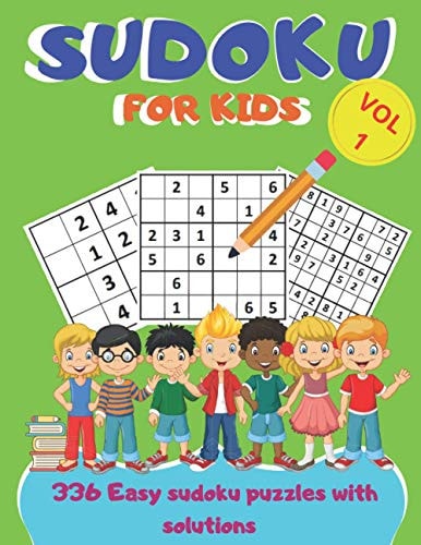 Sudoku For Kids Sudoku Puzzles for Kids, for Teens, for Beginsers, 1 Level From Easy To Hard With Solutions,