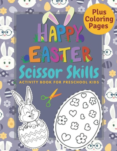 Happy Easter Scissor Skills Activity Book for Preschool Kids Cutting & Coloring Practice for Toddlers