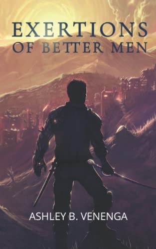 Exertions of Better Men