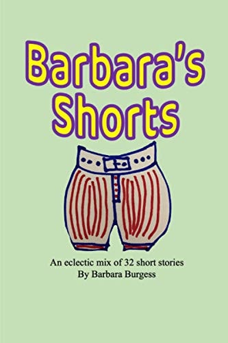 Barbara's Shorts An Eclectic Mix of 32 Short Stories