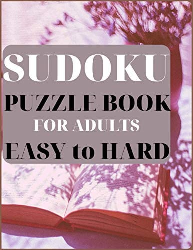 SUDOKU PUZZLE BOOK FOR ADULTS EASY to HARD 300 Puzzles, Hours of Fun, Suitable for All Levels, Brain Teaser, The Perfect Gift