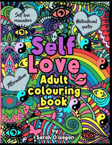 Self Love Adult Colouring Book Affirmations, Self Love Reminders, Motivational Quotes