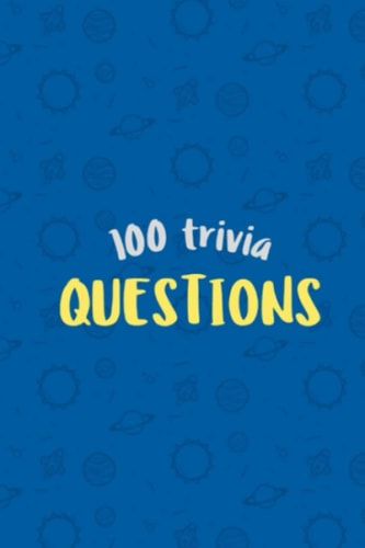 100 Trivia Questions