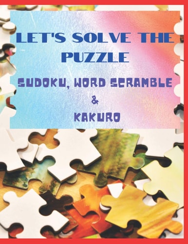Let's Solve the Puzzle Sudoku, Word Scramble & Kakuro Activity Puzzle Book, Brain Game