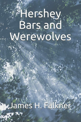 Hershey Bars and Werewolves