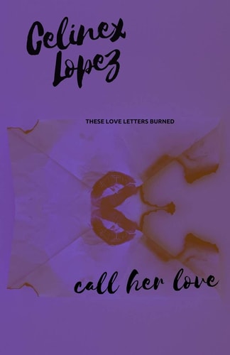 CALL HER LOVE.