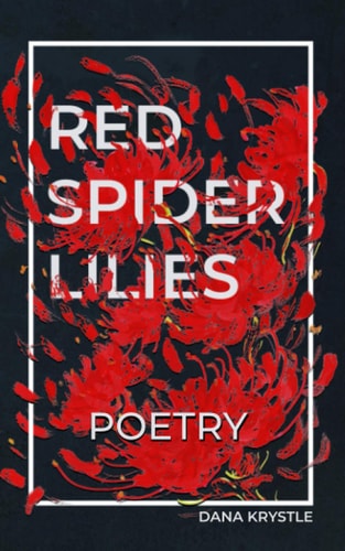 Red Spider Lilies Poems from Beyond the Grave
