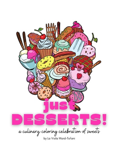 Just Desserts! A Culinary Coloring Celebration of Sweets