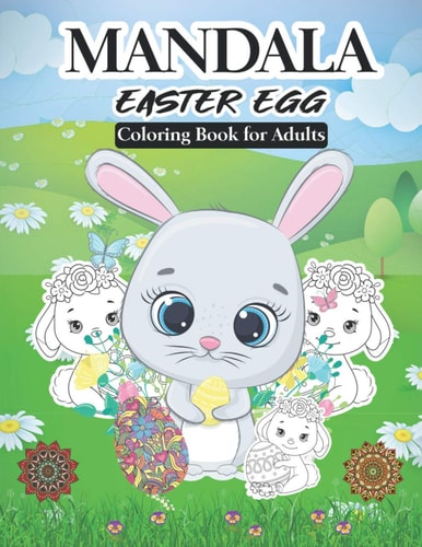 Mandala Easter Egg Coloring Book for Adults 100 Adult Coloring Book with Easter Egg Mandala Designs for Fun and Relaxation Men and Women