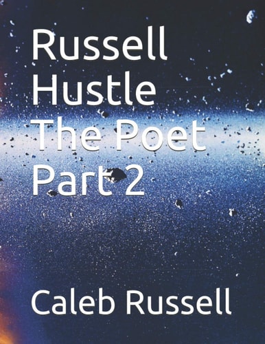 Russell Hustle The Poet Part 2