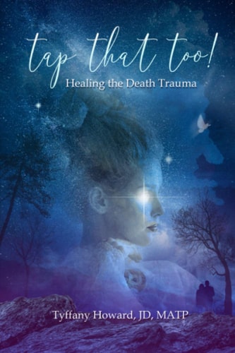 Tap that Too! Healing the Death Trauma