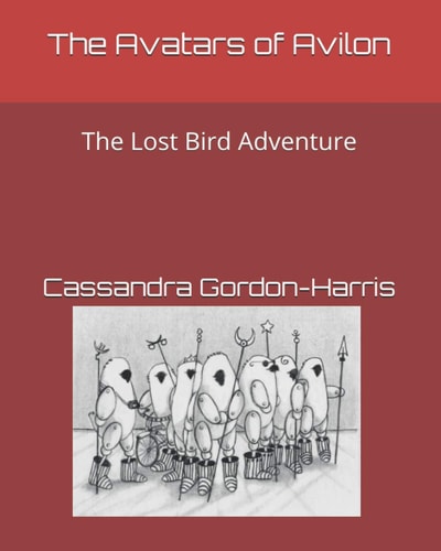 The Avatars of Avilon The Lost Bird Adventure