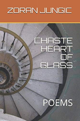 Chaste Heart of Glass Poems