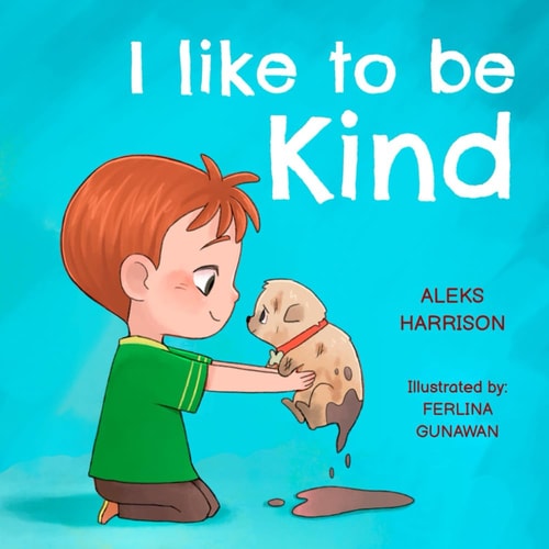 I Like to Be Kind Children's Book about Kindness for Preschool