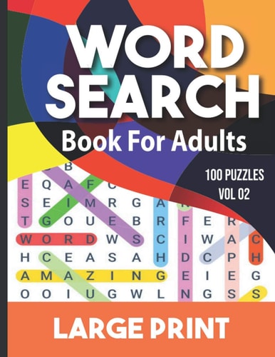 Word Search Book for Adults Word Search for Adults and Seniors with Big Challenging Puzzles for Relaxing and Fun, 100 Word Search Large Print for Adults